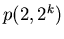 $p(2,2^k)$