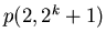 $p(2,2^k+1)$