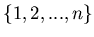 $\{1,2,...,n\}$
