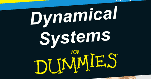 "Dynamical Systems for Dummies"